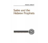 Thomas J. Jemielity Satire and the Hebrew Prophets (Tascabile)