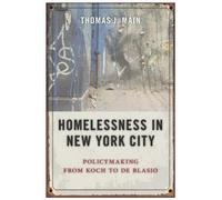 Thomas J. Main Homelessness in New York City (Tascabile)