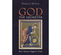 Thomas J McAvoy God the Geometer (Tascabile)