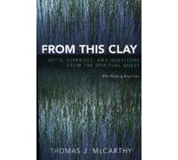 Thomas J. McCarthy From This Clay (Tascabile)