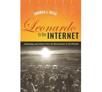 Thomas J. Misa Leonardo to the Internet (Tascabile)