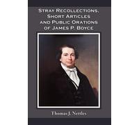Thomas J Nettle Stray Recollections, Short Articles and Public Orati (Tascabile)
