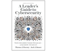 Thomas J. Parenty Jack J. Dom A Leader's Guide to Cybersecuri (Copertina rigida)