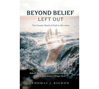 Thomas J Rigdon Beyond Belief - Left Out (Tascabile)