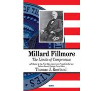 Thomas J Rowland Millard Fillmore (Copertina rigida)