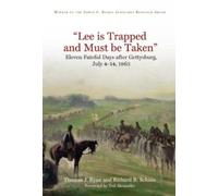 Thomas J Ryan Richard R Schaus “Lee is Trapped and Must be Taken” (Tascabile)