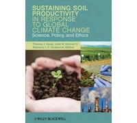Thomas J. Sauer Sustaining Soil Productivity in Response to G (Copertina rigida)