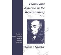 Thomas J. Schaepe France and America in the Revolutionary Er (Copertina rigida)