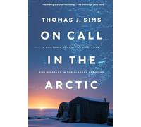 Thomas J. Sims On Call in the Arctic (Tascabile)