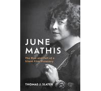 Thomas J. Slater June Mathis (Copertina rigida)