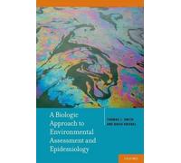 Thomas J. Smith A Biologic Approach to Environmental Assessme (Copertina rigida)