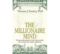 Thomas J Stanley The Millionaire Mind (Tascabile)