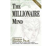 Thomas J. Stanley – The Millionaire Mind – Tascabile