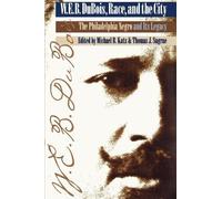 Thomas J. Sugrue W. E. B. Du Bois, Race, and the City (Tascabile)