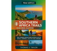 Thomas J Taylor Southern Africa Trails Hiking Guide 2025 (Tascabile)