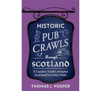 Thomas J. Vosper Historic Pub Crawls Through Scotland (Copertina rigida)