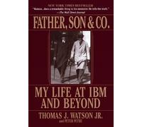 Thomas J. Watson Peter Petre Father, Son & Co. (Tascabile)