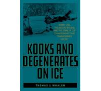 Thomas J. Whalen Kooks and Degenerates on Ice (Tascabile)