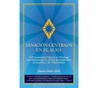 Thomas J Zinser Sanación Centrada En El Alma (Tascabile)