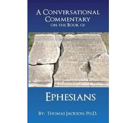 Thomas Jackson A Conversational Commentary on the Book of EPHESIANS (Tascabile)