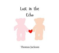 Thomas Jackson Lost in the Echo (Copertina rigida)