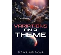 Thomas James Taylor Variations On A Theme (Tascabile)