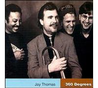 THOMAS, JAY - 360 DEGREES