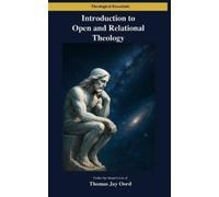 Thomas Jay Oord Introduction to Open and Relational Theology (Tascabile)
