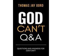 Thomas Jay Oord Questions and Answers for God Can't (Tascabile)