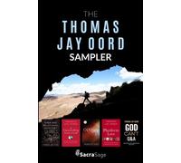 Thomas Jay Oord The Thomas Jay Oord Sampler (Tascabile)