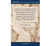 Thomas Jefferso A Summary View of the Rights of British Ameri (Copertina rigida)