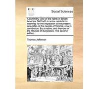 Thomas Jefferso A summary view of the rights of British America. Set (Tascabile)