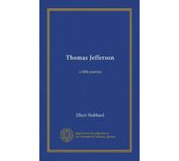 Thomas Jefferson: a little journey