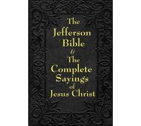 Thomas Jefferson Arth Jefferson Bible & The Complete Sayings of Jesu (Tascabile)
