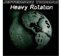 Thomas Jefferson - Heavy Rotation