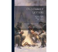 Thomas Jefferson John Adams Benjamin Rush Old Family Letters (Tascabile)