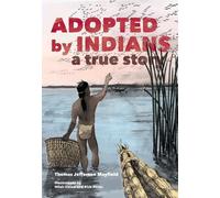 Thomas Jefferson Mayfield Adopted by Indians (Tascabile)