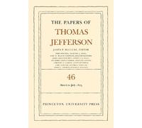 Thomas Jefferson Papers of Thomas Jefferson, Volume 46 (Copertina rigida)