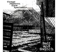 Thomas Jefferson Slave Apartments Bait and Switch (Vinyl LP)