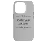 Thomas Jefferson The Greatest Danger To Freedom Citazione Custodia per iPhone 14 Pro