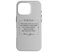 Thomas Jefferson The Greatest Danger To Freedom Citazione Custodia per iPhone 16 Pro
