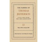 Thomas Jefferson The Papers of Thomas Jefferson, Volume 13 (Copertina rigida)