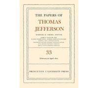 Thomas Jefferson The Papers of Thomas Jefferson, Volume 33 (Copertina rigida)