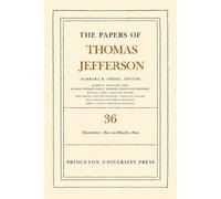Thomas Jefferson The Papers of Thomas Jefferson, Volume 36 (Copertina rigida)