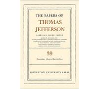 Thomas Jefferson The Papers of Thomas Jefferson, Volume 39 (Copertina rigida)