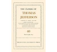 Thomas Jefferson The Papers of Thomas Jefferson, Volume 40 (Copertina rigida)