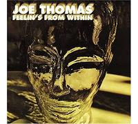 Thomas, Joe - Feelin's From Within