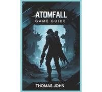 Thomas John Atomfall Game Guide (Tascabile)