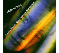 THOMAS, JOHN - DREAMS, ILLUSIONS, NIGHTM