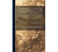 Thomas John Gra Sure Methods of Improving Health, and Prolong (Copertina rigida)